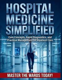 Hospital Medicine Simplified