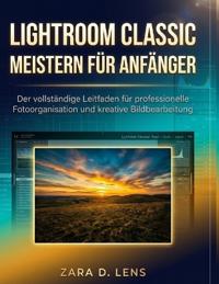 Lightroom Classic Meistern Für Anfänger