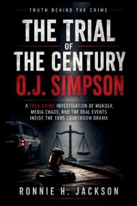 The Trial of the Century O.J. Simpson