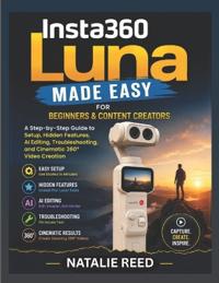 Insta360 Luna Made Easy for Beginners and Content Creators