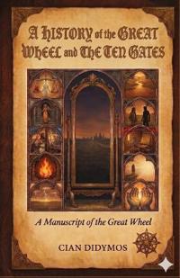 A History of the Great Wheel and the Ten Gates