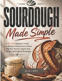 Sourdough Made Simple