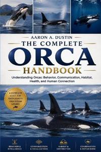 The Complete Orca Handbook