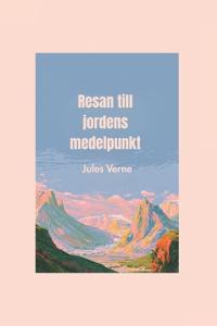 Resan till jordens medelpunkt