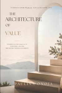 The Architecture of Value