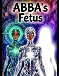 ABBA's Fetus