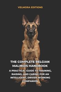 The Complete Belgian Malinois Handbook