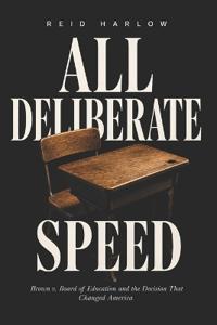 All Deliberate Speed