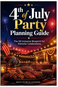 4th of July Party Planning Guide