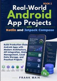 Real-World Android App Projects with Kotlin and Jetpack Compose