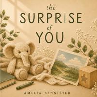 The Surprise of You