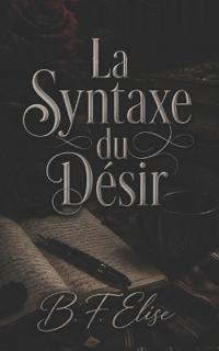 La Syntaxe du Désir