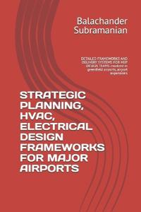 Strategic Planning, Hvac, Electrical Design Frameworks for Major Airports