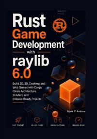 Rust Game Development with raylib 6.0