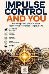 Impulse Control and You