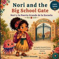 Nori and the Big School Gate - Nori y la Puerta Grande de la Escuela