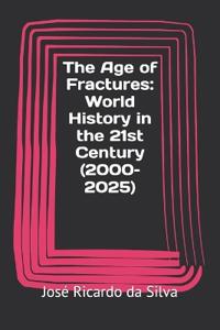 The Age of Fractures