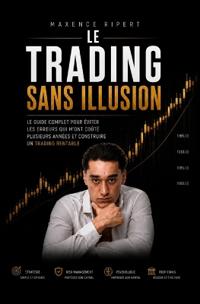 Le Trading Sans Illusion