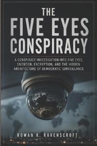 The Five Eyes Conspiracy