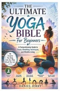 The Ultimate Yoga Bible For Beginners