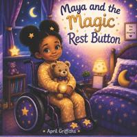 Maya and the magic rest button