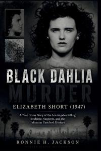 Black Dahlia Murder Elizabeth Short (1947)