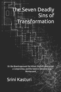 The Seven Deadly Sins of Transformation