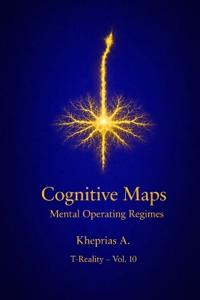Cognitive Maps and Regimes of Mental Functioning