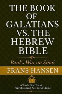 GALATIANS vs. THE HEBREW BIBLE