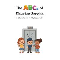 The ABCs of Elevator Service