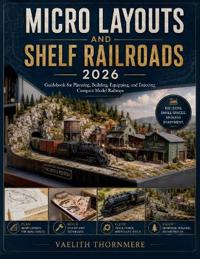 Micro Layouts and Shelf Railroads