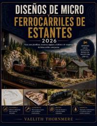 Diseños de Micro Y Ferrocarriles de Estantes