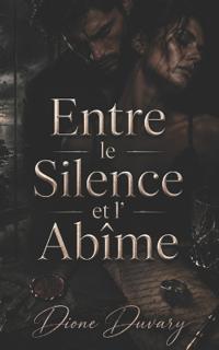Entre le Silence et l'Abîme