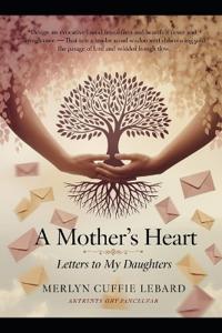 A Mother's Heart and Letters to My Daughters