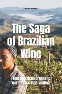 The Saga of Brazilian Wine
