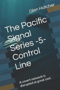 The Pacific Signal Series -5- Control Line
