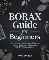 Borax Guide for Beginners