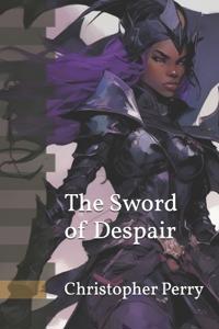 The Sword of Despair