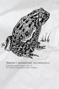 Miepha's Elementary Mathematics