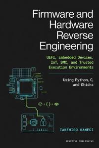 Firmware and Hardware Reverse Engineering
