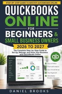 QuickBooks Online for Beginners and Small Business Owners 2026 to 2027