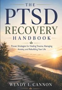 The PTSD Recovery Handbook