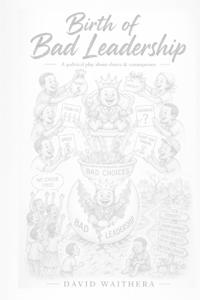 Birth of Bad Leadership