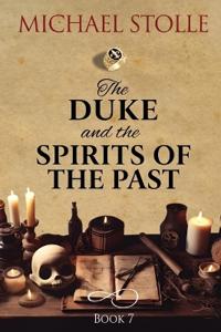The Duke and the Spirits of the Past