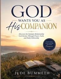 God Wants You as His Companion