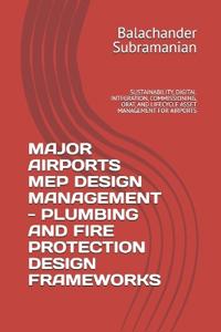 Major Airports Mep Design Management - Plumbing and Fire Protection Design Frameworks