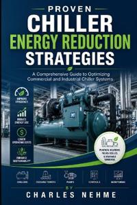 Proven Chiller Energy Reduction Strategies