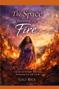 The Space Between the Fire