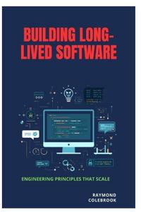 Building Long-Lived Software