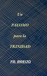Un Palomo Para La Trinidad